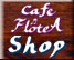 Cafe FlöteA Shop